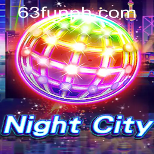 NightCity: Dive into the Immersive World of 63FUN's Newest Game